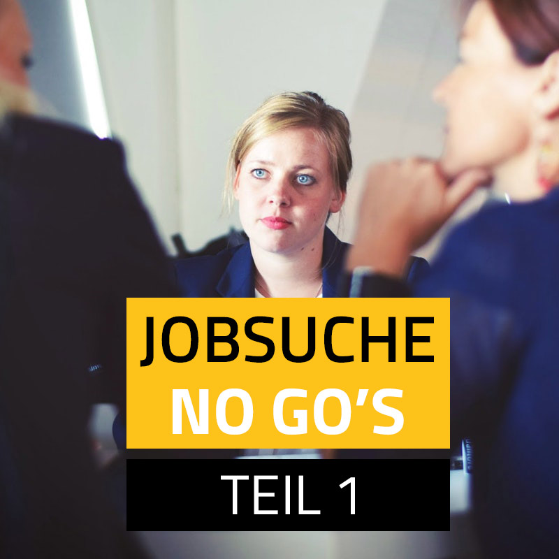 Was Du während der Jobsuche vermeiden solltest (Teil 1)